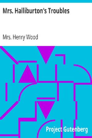 [Gutenberg 34587] • Mrs. Halliburton's Troubles